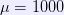 \mu=1000