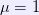 \mu=1